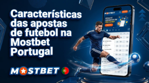 Características das apostas de futebol na Mostbet Portugal